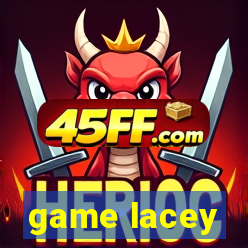 game lacey